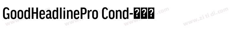 GoodHeadlinePro Cond字体转换